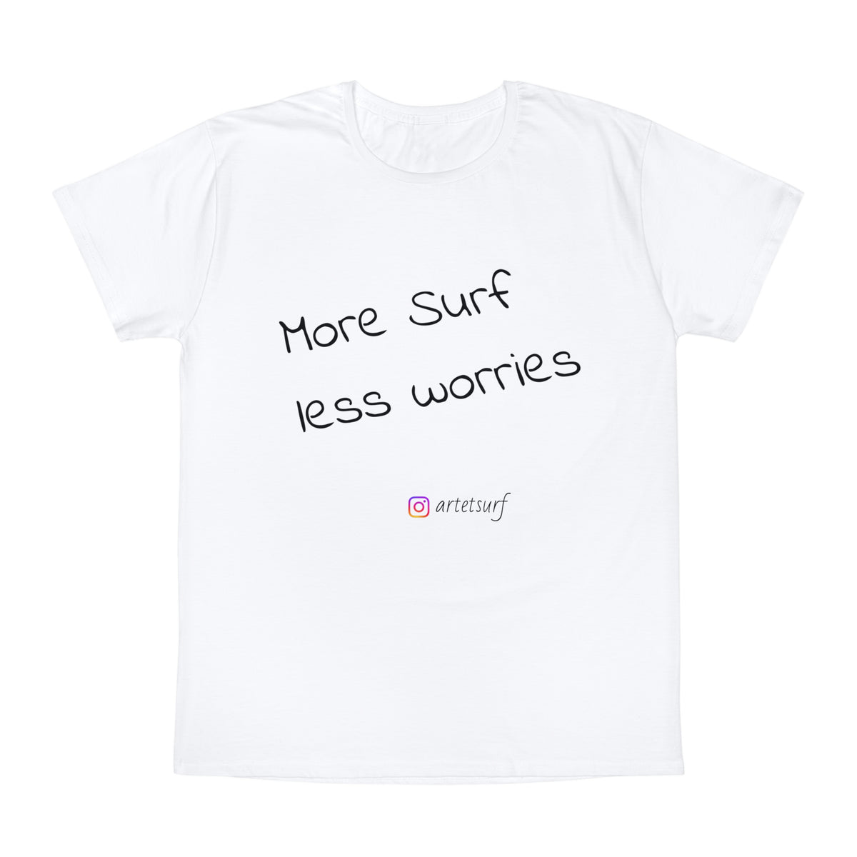 ArtetSurf Unisex T-Shirt - 'More Surf Less Worries'