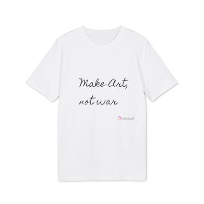 Make Art, not war - ArtetSurf T-shirt