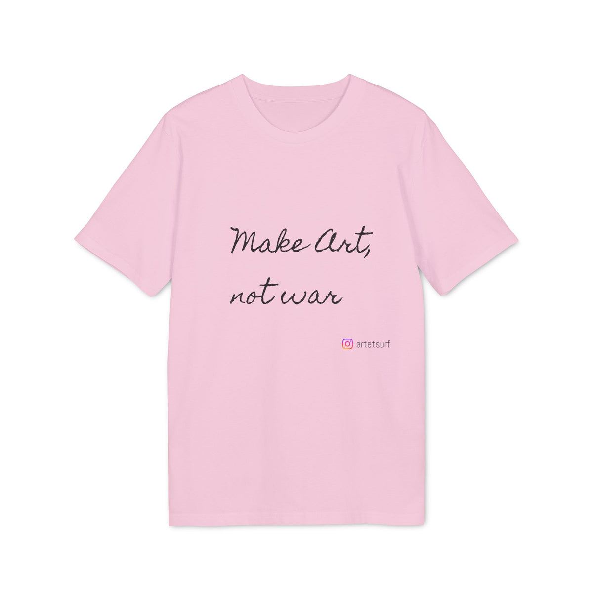 Make Art, not war - ArtetSurf T-shirt