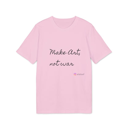 Make Art, not war - ArtetSurf T-shirt