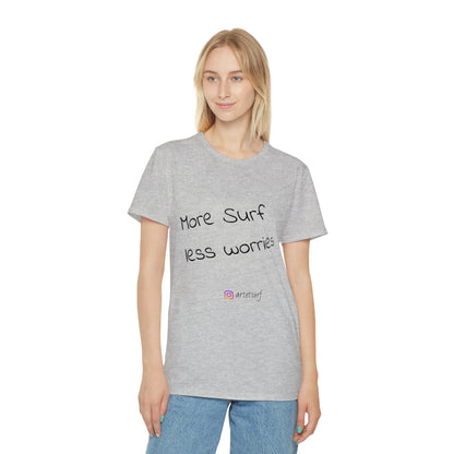ArtetSurf Unisex T-Shirt - 'More Surf Less Worries'